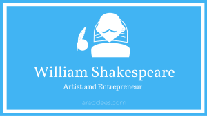 William Shakespeare: Artist and Entrepreneur