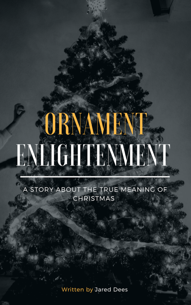 Ornament Enlightenment: A Story about the True Meaning of Christmas