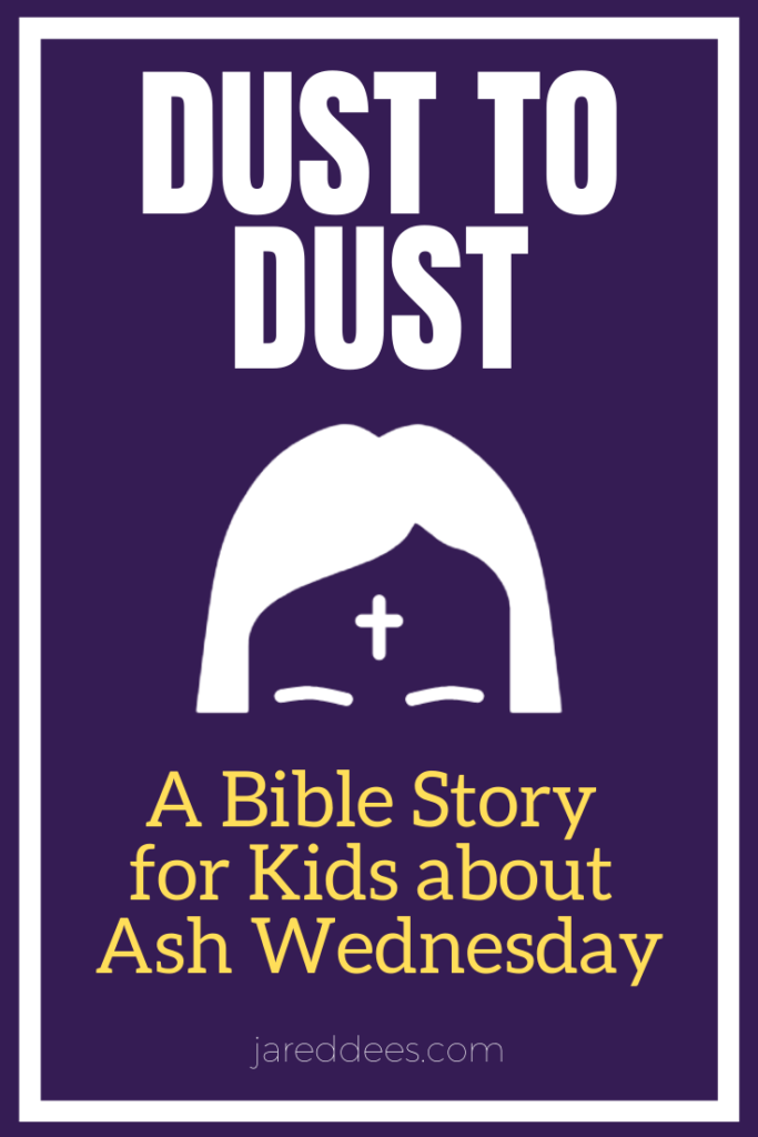 An Ash Wednesday Bible Story for Kids