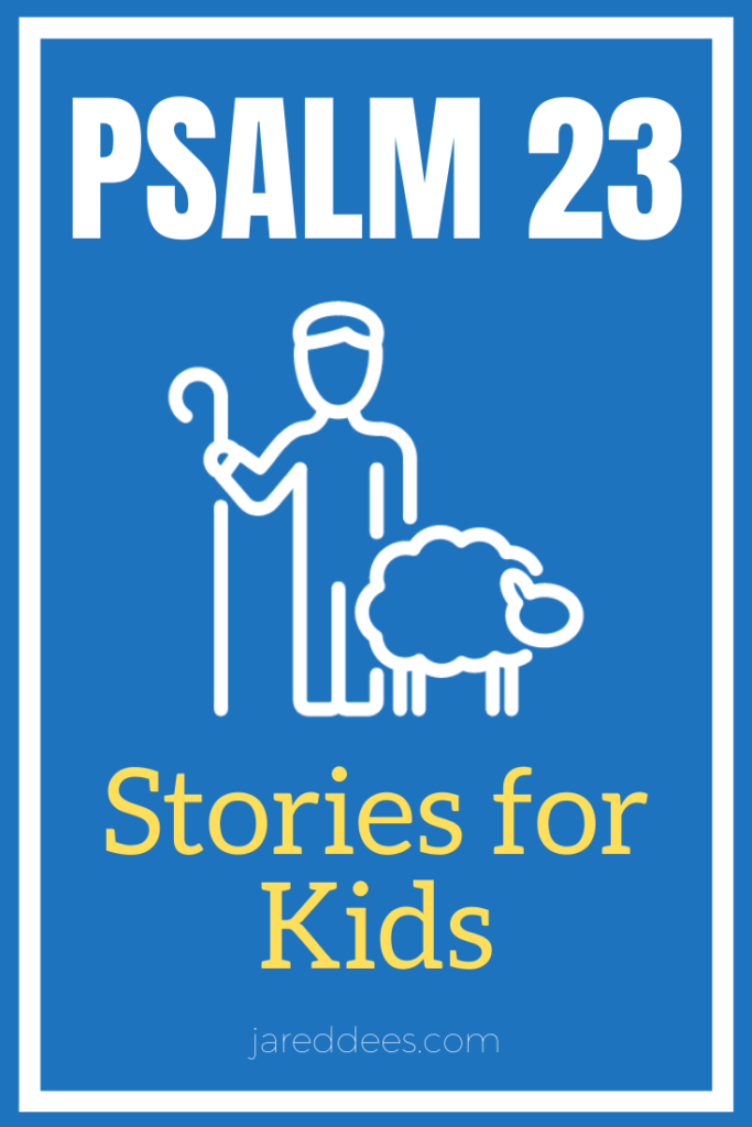 Psalm 23 Stories for Kids