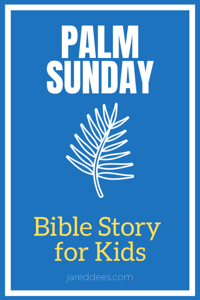 Palm Sunday Story for Kids