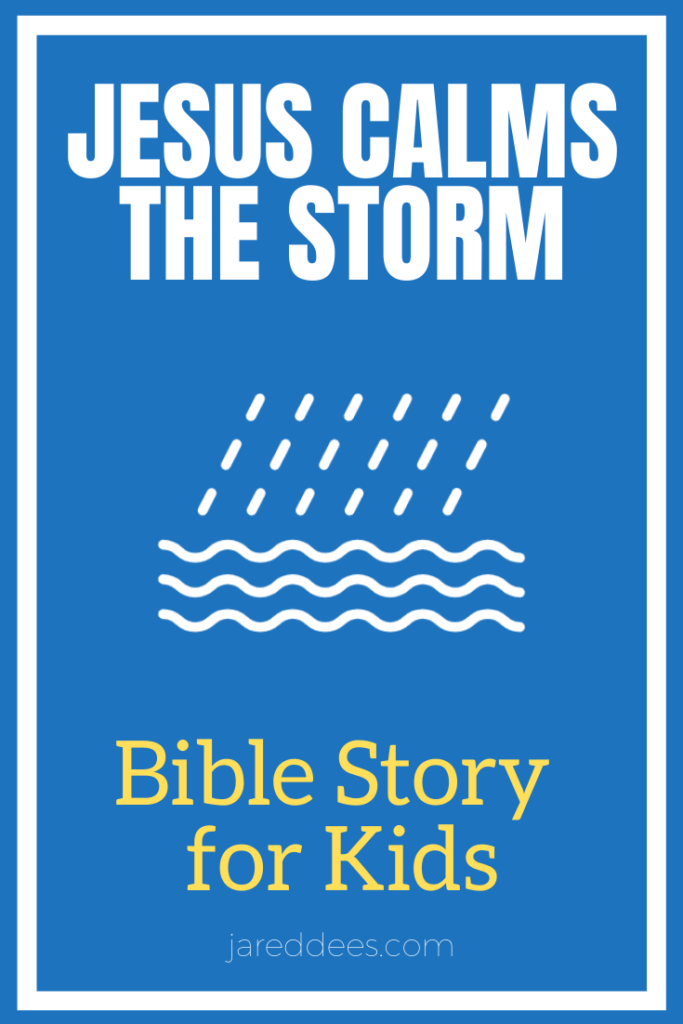 Jesus Calms the Storm Bible Story