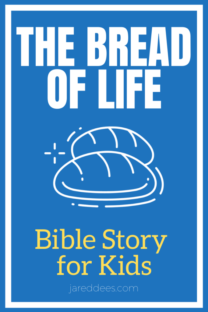 Bread of Life Story for Kids