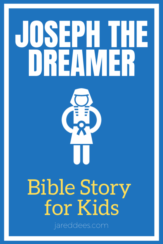 Joseph the Dreamer Bible Story for Kids