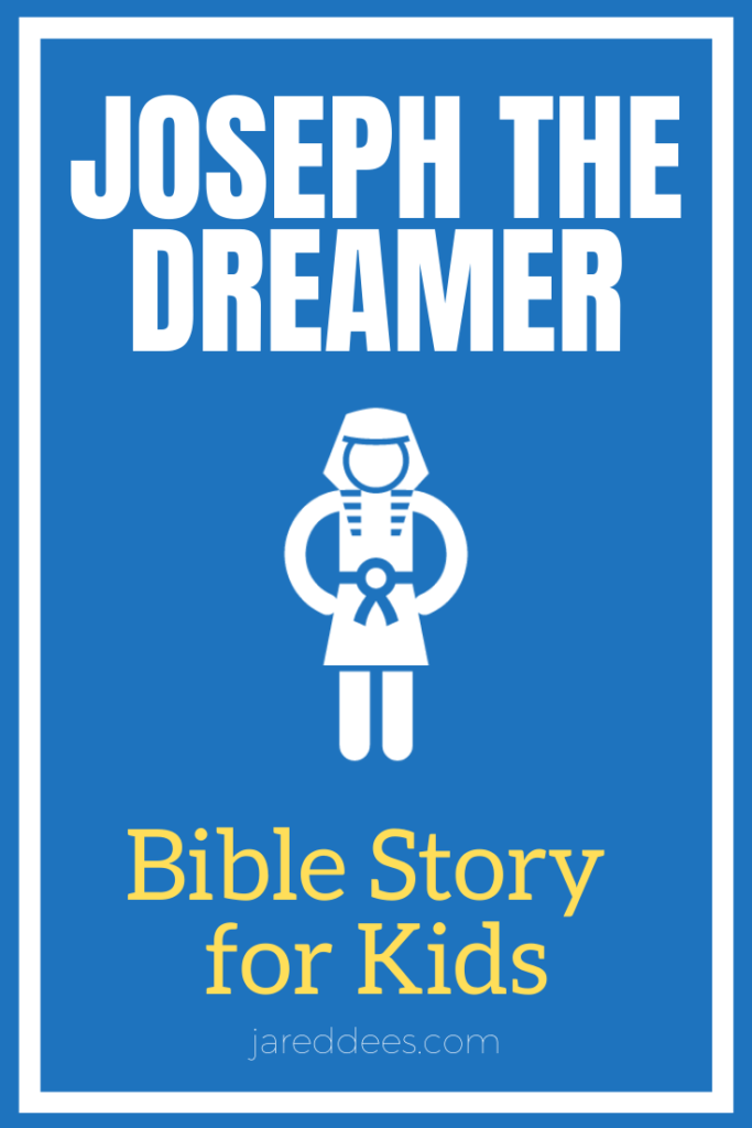 joseph-the-dreamer-a-bible-story-for-kids-jared-dees