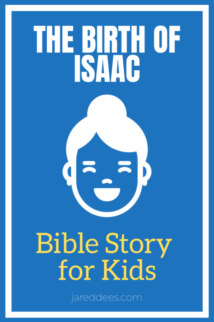 Birth of Isaac Bible Story for Kids