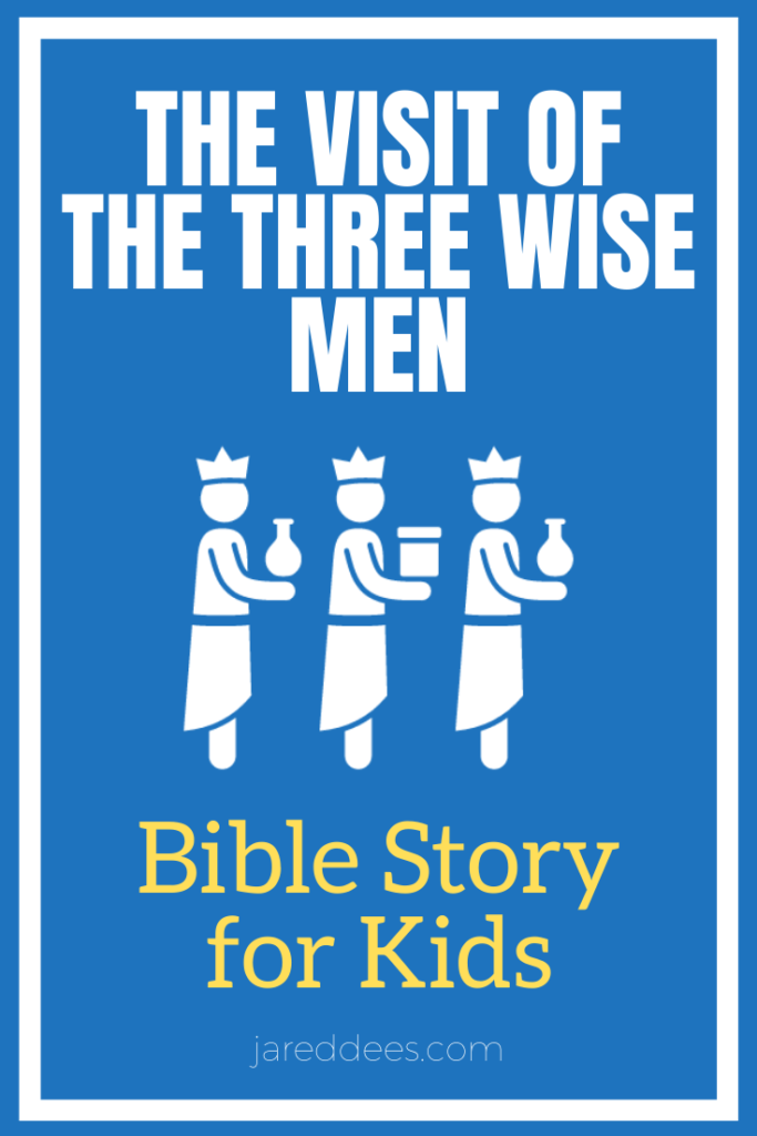 The Three Wise Men Bible Story for Kids