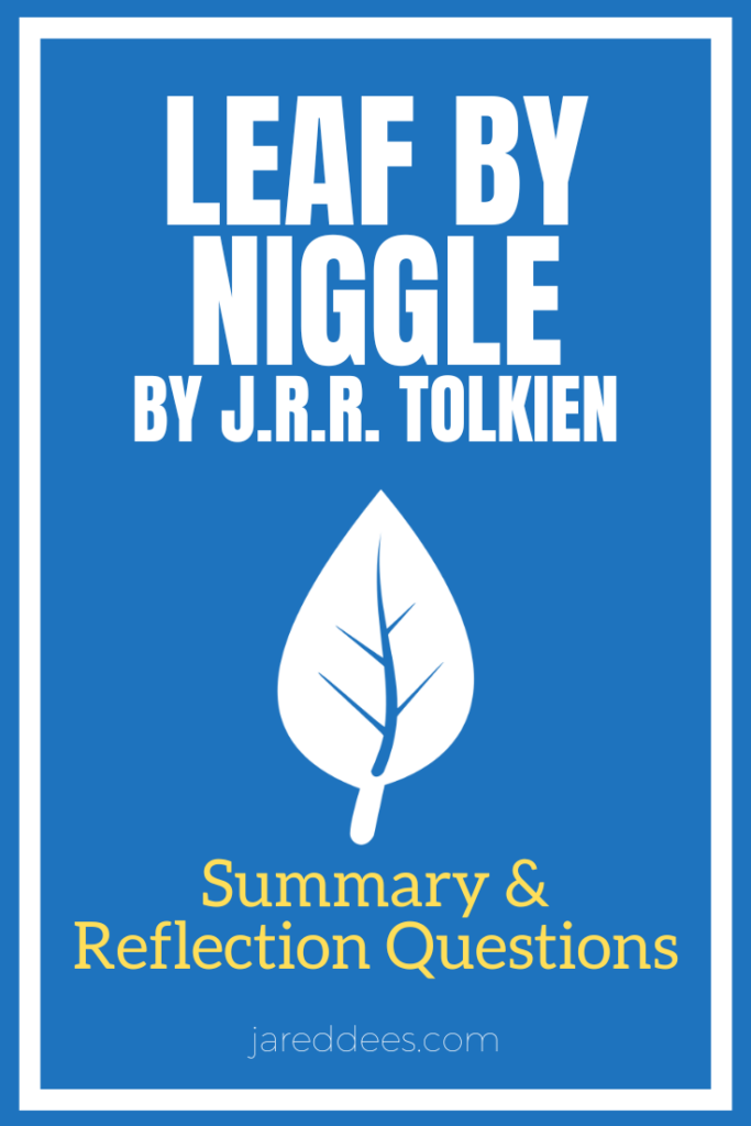 Leaf by Niggle Summary and Reflection Questions